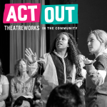 ACT OUT 2025: June 6 - July 6